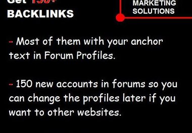 create more than 150 Do-FOLLOW Forum profiles with a link to your website with the Anchor text you want big2