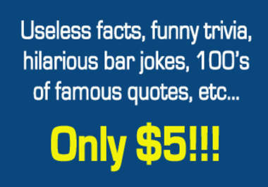 give you 5 Kindle Ebooks packed with funny and weird facts, useless trivia, amazing bar jokes and famous quotes big3
