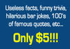 give you 5 Kindle Ebooks packed with funny and weird facts, useless trivia, amazing bar jokes and famous quotes small3