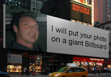 use Photoshop to place your photo and 60 characters of text on a huge billboard in the middle of a busy city and send you Big Jpg big1