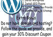 install Wordpress with your Theme and SEO Plugins and Create Google Sitemap Extra Advice a Hosting And Domain 30 Percent Discount Coupon