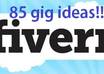 send you a huge list of 85 gig ideas small1