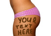 write your text on my sexy bum