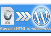 convert any HTML template to WordPress theme