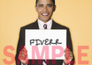 make President Barack Obama hold any message you want