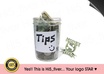 gratefully accept a tip for all my hard work put into your job