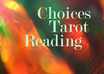 help you decide on your choice through tarot cards