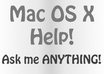 answer your any question about Mac OS X