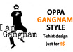 give you Oppa GANGNAM style t shirt design