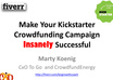 make Your Kickstarter Indiegogo Crowdfunding Campaign Insanely Successful