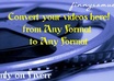 convert your Video to any format or extract MP3 from videos