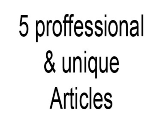 write 5 complete unique and professional articles big1