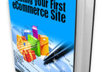 give ebook on Creating Your First eCommerce Site