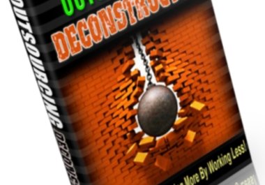 give you PLR to my ebook Outsourcing Deconstructed big1