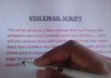give you a copy of my universal voice mail script that i designed for my sales team........which raised their return calls ratio from prospects up 75%