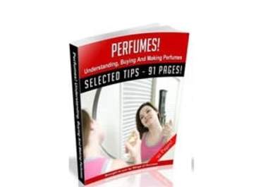 send you Perfumes ___ Understanding, Buying and Making Perfumes Ebook big1