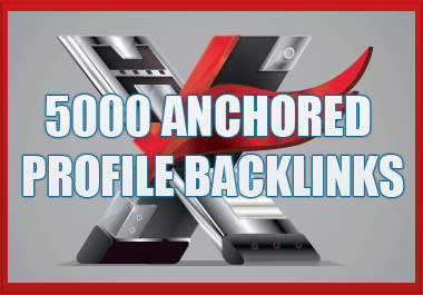 create 5000 anchored profile backlinks big1