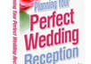 show you how to plan and have a perfect wedding reception