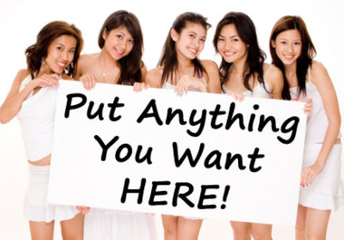 add anything you want to the sign these hot Asian girls are holding big1