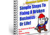 give you some effective simple steps to fix your broken business and life