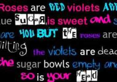 Roses Are Red Violets Are Blue ...