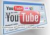 download And Send You Any 5 Youtube Videos And Convert The File Type