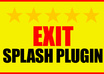 give you the World Famous Exit Splash wordpress plugin