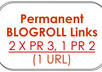 give you 2 x PR3 + 2 x PR2 + 1 x PR1 Permanent BLOGROLL Links small1