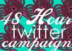 do a 48 hour Twitter campaign where I tweet your messages 16 times to over 40,000 followers small1