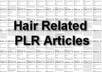 give you 600+ hair loss hair care PLR private label rights articles