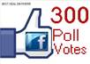 get you 300 facebook POLL votes likes to your contest page in less then 24 hours