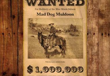 take any photo and make an old time wanted poster you would see in westerns big1