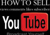 show You How To SELL Youtube Views,Comments,Likes,Subscribers