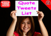 give You A List Of 11000 Premade Precompiled Quote TWEETS List For Your Automated Twitter Marketing Campaigns small1