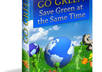 provide 125 ways to save money and be GREEN