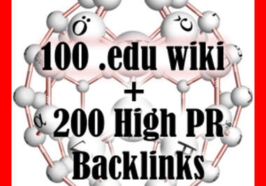 make 100 high pr edu wiki links and 200 high pr authority backlinks big1